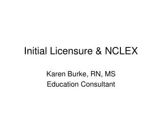 Initial Licensure &amp; NCLEX