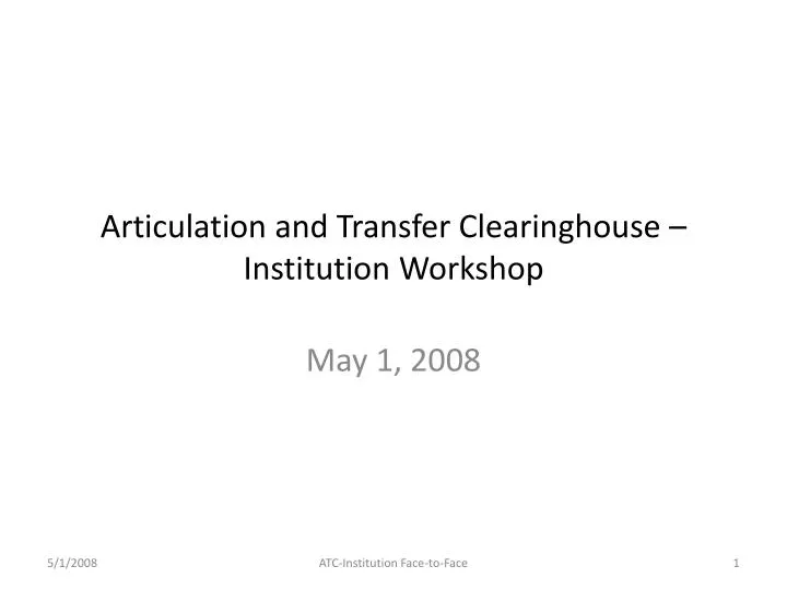 articulation and transfer clearinghouse institution workshop