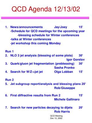 QCD Agenda 12/13/02