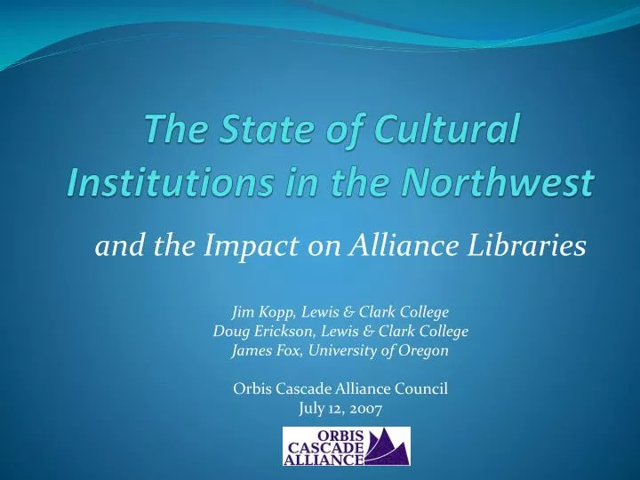 the state of cultural institutions in the northwest