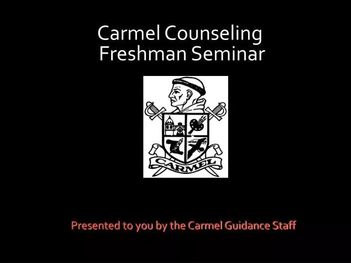 carmel counseling freshman seminar