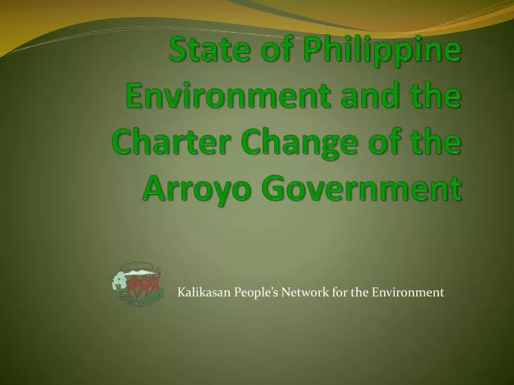 state of philippine environment and the charter change of the arroyo government
