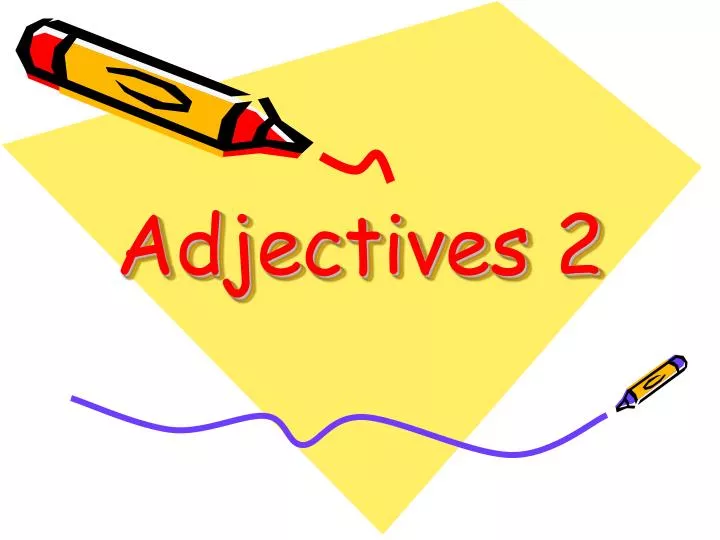 adjectives 2