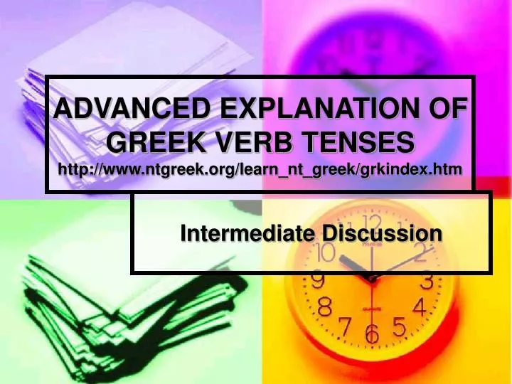 advanced explanation of greek verb tenses http www ntgreek org learn nt greek grkindex htm