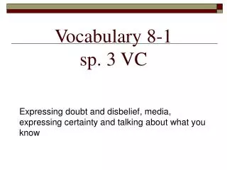 Vocabulary 8-1 sp. 3 VC