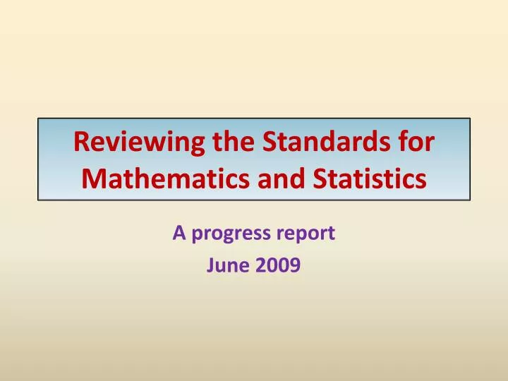 reviewing the standards for mathematics and statistics