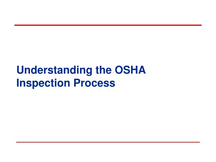 understanding the osha inspection process