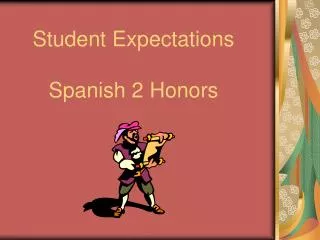 Student Expectations Spanish 2 Honors