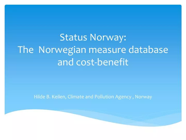 status norway the norwegian measure database and cost benefit