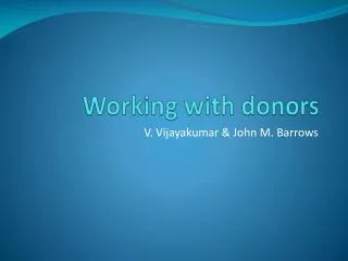 Working with donors
