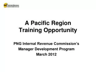 A Pacific Region Training Opportunity