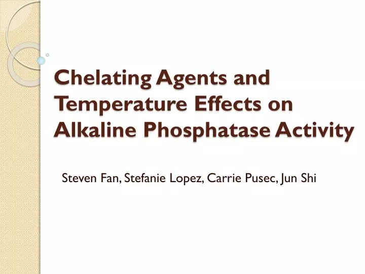 chelating agents and temperature effects on alkaline phosphatase activity