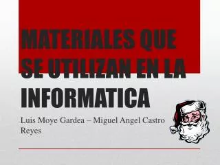 materiales que se utilizan en la informatica