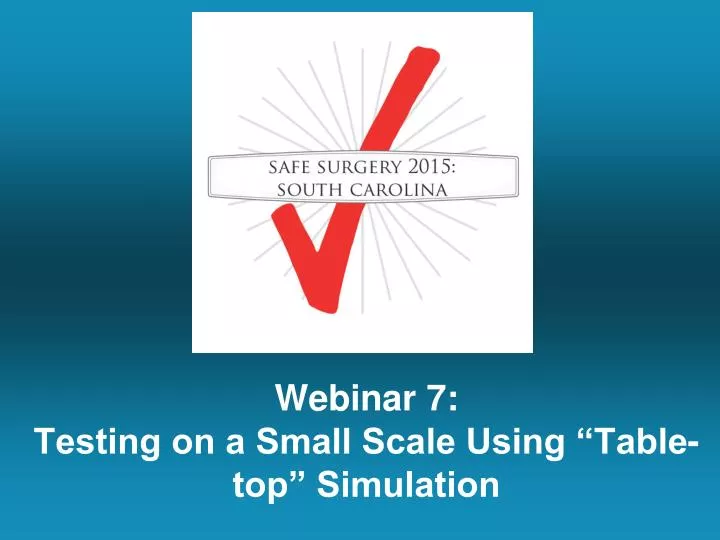 webinar 7 testing on a small scale using table top simulation