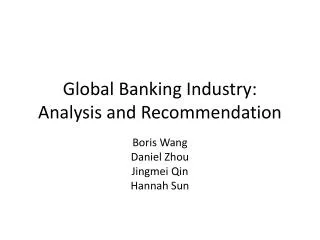 Global Banking Industry: Analysis and Recommendation