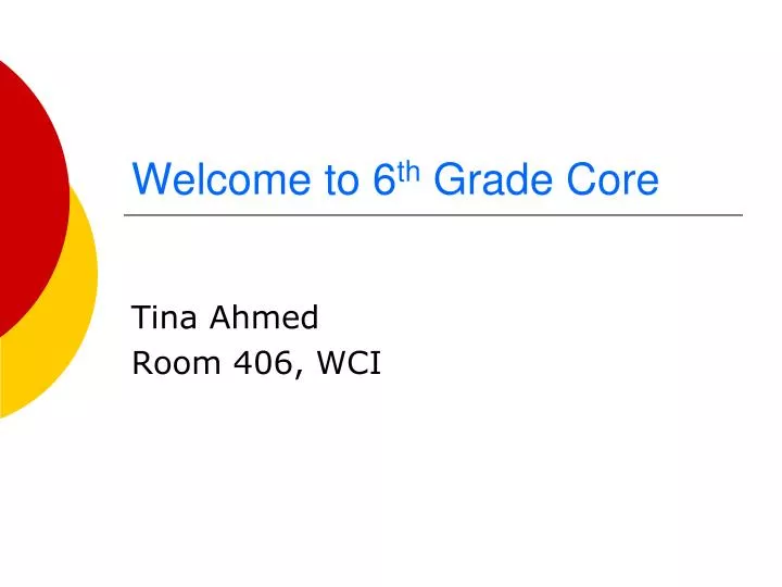 welcome to 6 th grade core