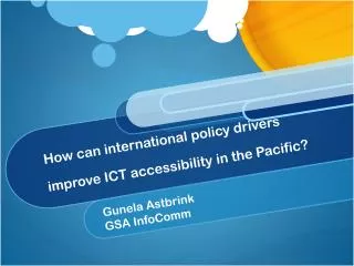 How can international policy drivers improve ICT accessibility in the Pacific?