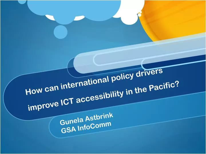 how can international policy drivers improve ict accessibility in the pacific