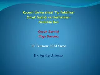 Kocaeli Üniversitesi Tıp Fakültesi Çocuk Sağlığı ve Hastalıkları Anabilim Dalı Çocuk Servisi