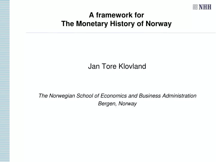 a framework for the monetary history of norway