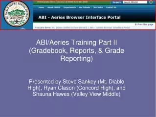 ABI/Aeries Training Part II (Gradebook, Reports, &amp; Grade Reporting)