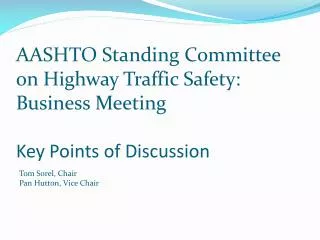 AASHTO Standing Committee on Highway Traffic Safety: Business Meeting Key Points of Discussion