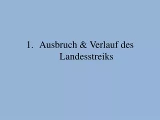 ausbruch verlauf des landesstreiks