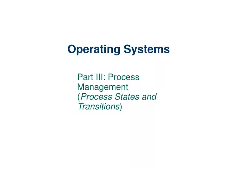 part iii process management process states and transitions