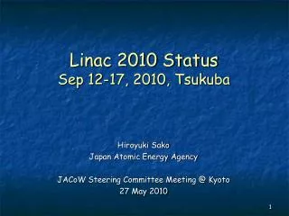Linac 2010 Status Sep 12-17, 2010, Tsukuba