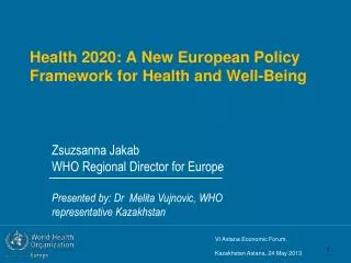 Health 2020: A New European Policy Framework for Health and Well-Being