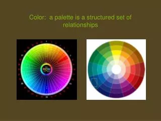 Color: a palette is a structured set of relationships