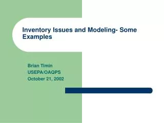 Inventory Issues and Modeling- Some Examples