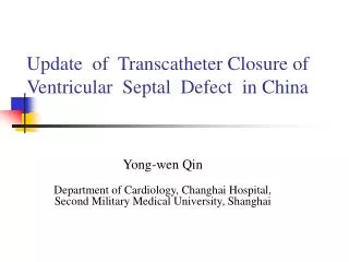 Update of Transcatheter Closure of Ventricular Septal Defect in China