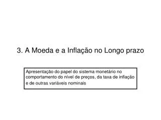 3 a moeda e a infla o no longo prazo