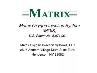 Matrix Oxygen Injection System (MOIS)