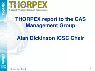 THORPEX report to the CAS Management Group Alan Dickinson ICSC Chair