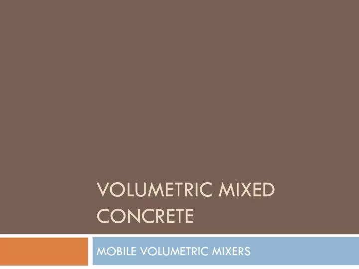 volumetric mixed concrete