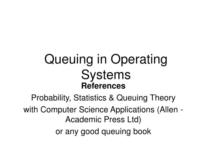 queuing in operating systems