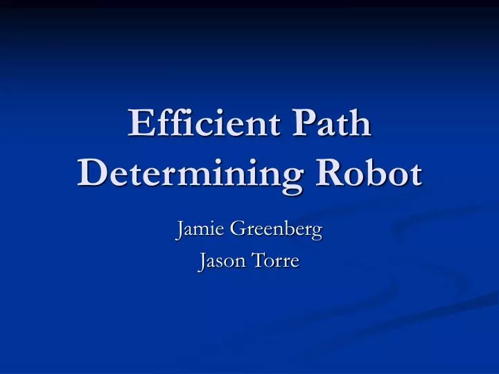 efficient path determining robot