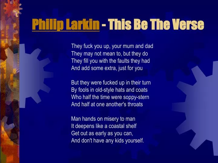 philip larkin this be the verse