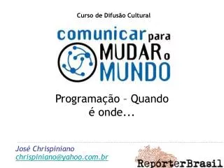 programa o quando onde