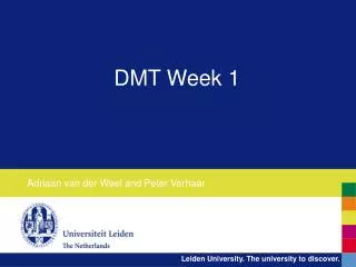 DMT Week 1