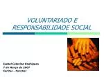 VOLUNTARIADO E RESPONSABILIDADE SOCIAL - slide 1