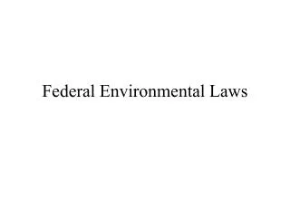 Federal Environmental Laws