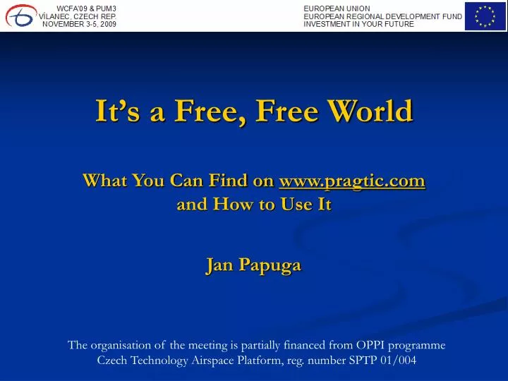 it s a free free world what you can find on www pragtic com a nd how to use it