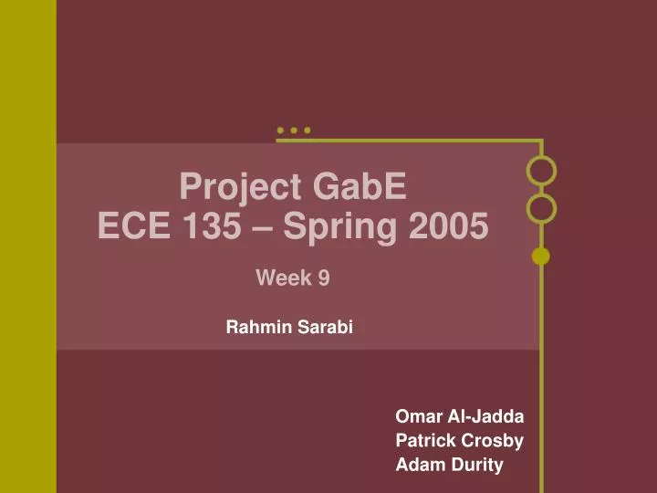 project gabe ece 135 spring 2005 week 9