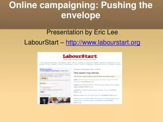 Online campaigning: Pushing the envelope