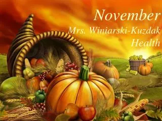 November Mrs. Winiarski-Kuzdak Health