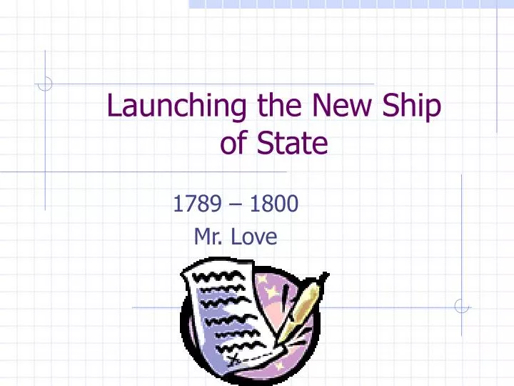 launching the new ship of state