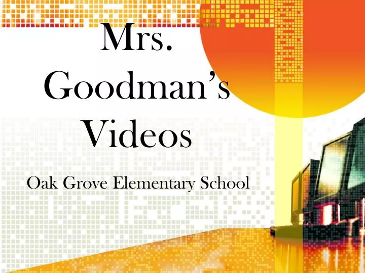 mrs goodman s videos
